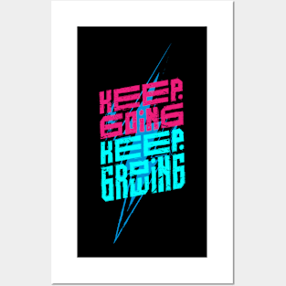 Keep Going Keep Growing Posters and Art